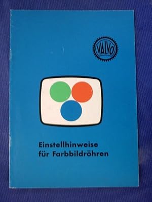 Imagen del vendedor de Valvo - Einstellhinweise fr Farbbildrhren a la venta por Buchantiquariat Uwe Sticht, Einzelunter.