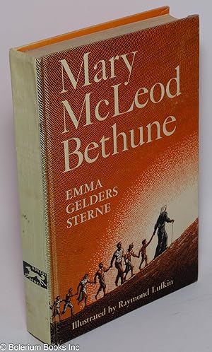 Mary McLeod Bethune; illustrated by Raymond Lufkin