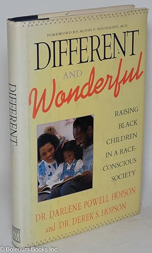Imagen del vendedor de Different and wonderful; raising black children in a race-conscious society, foreword by Alvin F. Poussaint a la venta por Bolerium Books Inc.
