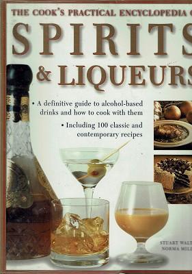 The Cook's Practical Encyclopedia Of Spirits And Liqueurs