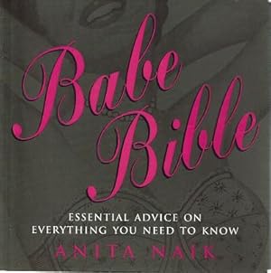Seller image for Babe Bible: Essential Advice On Everything You Need To Know for sale by Marlowes Books and Music