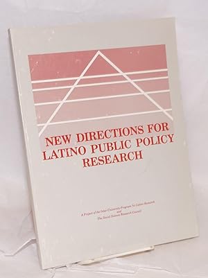 Imagen del vendedor de New Directions for Latino Public Policy Research; projects funded by the Inter-University Program for Latino Research and the Social Science Research Council a la venta por Bolerium Books Inc.