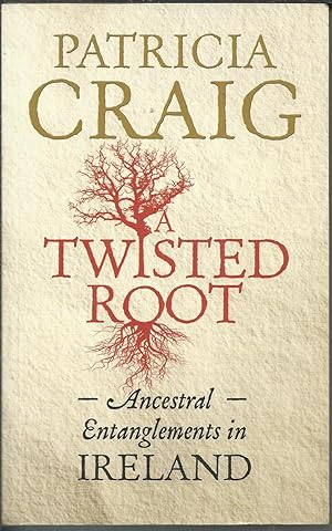 A Twisted Root Ancestral Entanglements in Ireland.