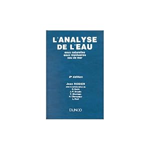 Imagen del vendedor de L'analyse de l'eau. Eaux naturelles, eaux rsiduaires, eau de mer, 8me dition a la venta por SARL Pages et brocante