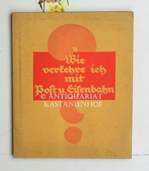 Seller image for Wie verkehre ich mit Post und Eisenbahn?,Handbuch fr Schulen, for sale by Antiquariat Kastanienhof