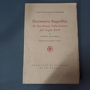 DICCIONARIO BIOGRAFICO DE ESCULTORES VALENCIANOS DEL SIGLO XVIII