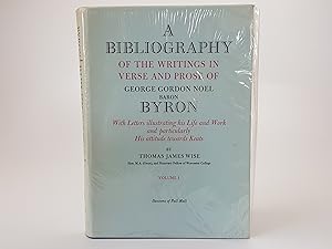 Bild des Verkufers fr A Bibliography of the Writings in Verse and Prose of George Gordon Noel, Baron Byron with letters illustrating his Life and Work and particularly His Attitude towards Keats. Volume I zum Verkauf von Keoghs Books