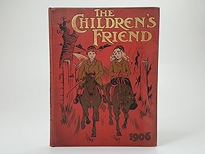 Imagen del vendedor de The Children's Friend Annual for Boys and Girls, Vol. XLV. For 1906 a la venta por Keoghs Books