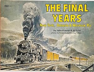 Seller image for The Final Years, New York, Ontario & Western Ry for sale by Kazoo Books LLC
