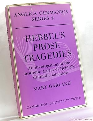 Hebbel's Prose Tragedies: An Investigation of the Aesthetic Aspect of Hebbel's Dramatic Language