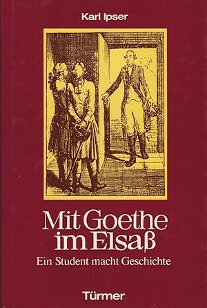 Bild des Verkufers fr Mit Goethe im Elsa. Ein Student macht Geschichte zum Verkauf von Paderbuch e.Kfm. Inh. Ralf R. Eichmann