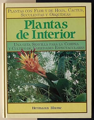 Plantas de interior. Una guía sencilla para la compra y cultivo de variedades espectaculares.