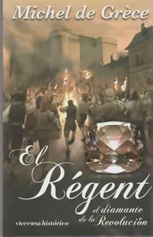 Imagen del vendedor de El Rgent. El diamante de la Revolucin a la venta por Librera Cajn Desastre