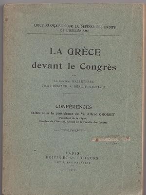 La Grèce devant le Congrès par le genéral Malleterre, Joseph Reinach, A. Berl, F. Sartiaux. Confé...