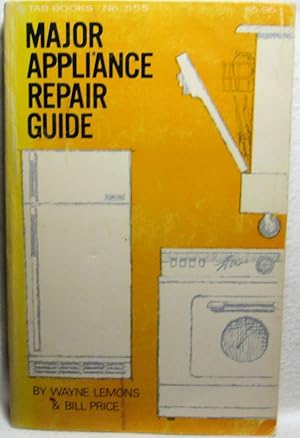 Seller image for MAJOR APPLIANCE REPAIR GUIDE for sale by Rose City Books