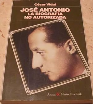 José Antonio. La biografia no autorizada