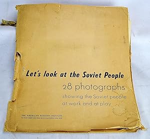 Let's Look at the Soviet People: 28 Photographs Showing the Soviet People at Work and at Play