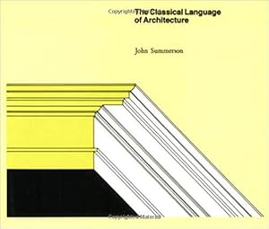 The Classical Language of Architecture