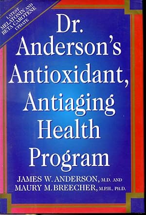 Immagine del venditore per Dr. Anderson's Antioxidant, Antiaging Health Program venduto da Librairie Le Nord