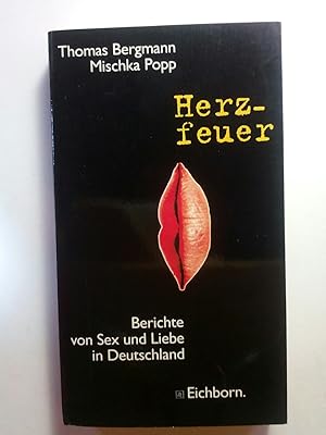 Seller image for Herzfeuer. Berichte von Sex und Liebe in Deutschland for sale by ANTIQUARIAT Franke BRUDDENBOOKS