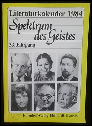 Seller image for Literaturkalender Spektrum des Geistes 1984. Ein Querschnitt durch das Literaturschaffen der Gegenwart 33 Jahrgang for sale by ANTIQUARIAT Franke BRUDDENBOOKS