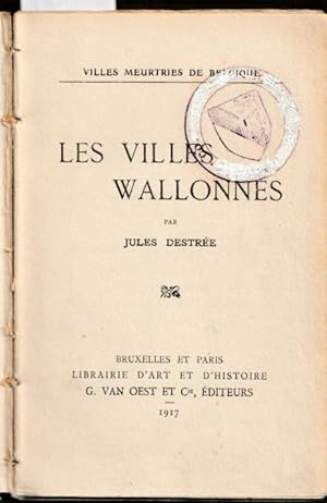 Les villes meurtries de belgique. Les villes wallonnes.