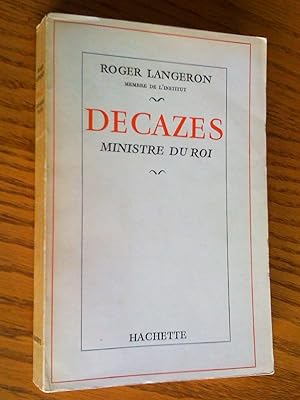 Image du vendeur pour Decazes, ministre du roi mis en vente par Livresse