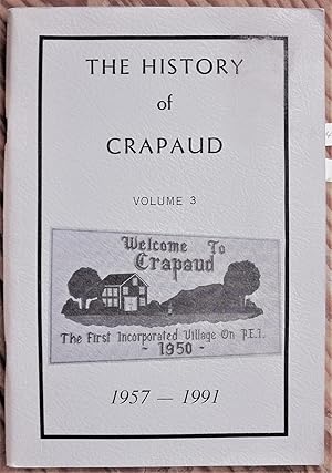 The History of Crapaud, Prince Edward Island. Volume 3 1957-1991