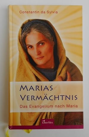 Bild des Verkufers fr Marias Vermchtnis. Das Evangelium nach Maria. zum Verkauf von Der Buchfreund