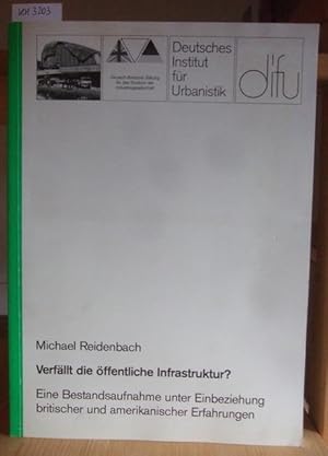 Bild des Verkufers fr Verfllt die ffentliche Infrastruktur? Eine Bestandsaufnahme unter Einbeziehung britischer und amerikanischer Erfahrungen. zum Verkauf von Versandantiquariat Trffelschwein