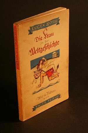 Seller image for Die Frau in der Weltgeschichte. Mit 60 Bildern von Fritz Fliege for sale by Steven Wolfe Books