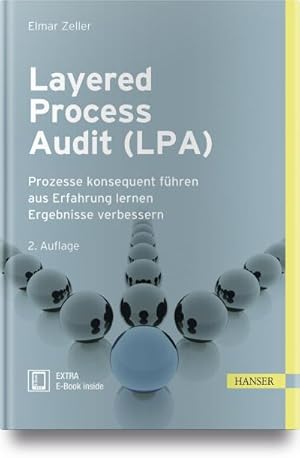 Seller image for Layered Process Audit (LPA) : Prozesse konsequent fhren - aus Erfahrung lernen - Ergebnisse verbessern for sale by AHA-BUCH GmbH