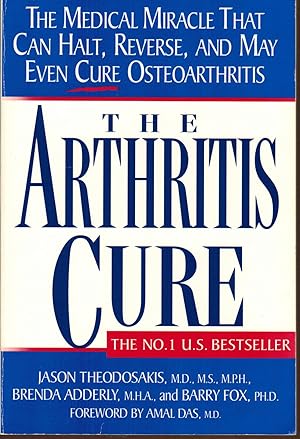 The Arthritis Cure - The Medical Miracle That Can Halt, Reverse and May Even Cure Osteoarthritis