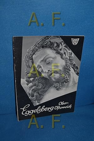 Imagen del vendedor de Eggelsberg, Obersterreich (Christliche Kunststtten sterreichs, Nr. 34) a la venta por Antiquarische Fundgrube e.U.