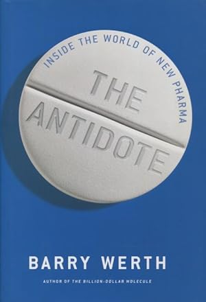 Imagen del vendedor de The Antidote: Inside The World Of New Pharma a la venta por Kenneth A. Himber