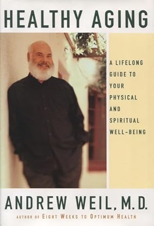 Healthy Aging: A Lifelong Guide to Your Physical and Spiritual Well-Being