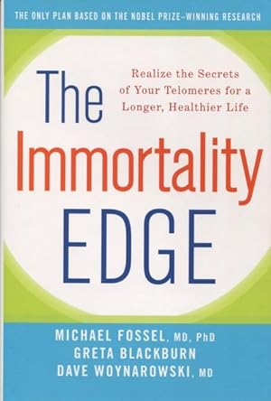 Imagen del vendedor de The Immortality Edge: Realize the Secrets of Your Telomeres for a Longer, Healthier Life a la venta por Kenneth A. Himber