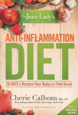 Image du vendeur pour The Juice Lady's Anti-Inflammation Diet: 28 Days to Restore Your Body and Feel Great mis en vente par Kenneth A. Himber