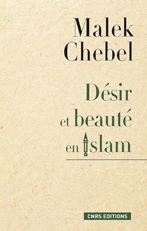 Bild des Verkufers fr dsir et beaut en islam zum Verkauf von Chapitre.com : livres et presse ancienne