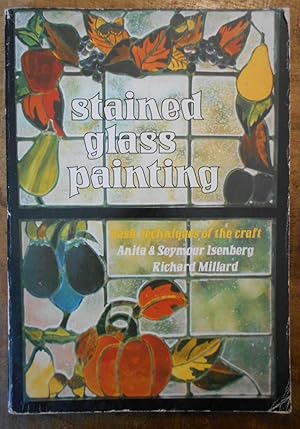 STAINED GLASS PAINTING: Basic Techniques of the Craft