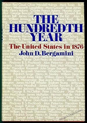 The Hundredth Year: The United States in 1876