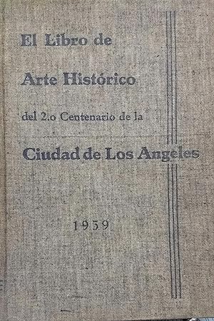 Bild des Verkufers fr El libro de Arte Histrico del 2 Centenario de la Ciudad de Los Angeles zum Verkauf von Librera Monte Sarmiento