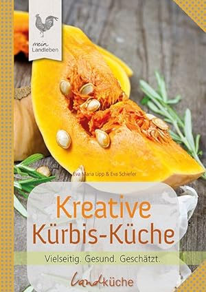 Seller image for Kreative Krbis-Kche Vielseitig. Gesund. Geschtzt. for sale by Bunt Buchhandlung GmbH