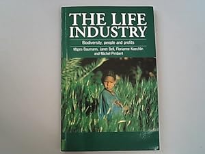 Bild des Verkufers fr The Life Industry: Biodiversity, People and Profits. zum Verkauf von Antiquariat Bookfarm