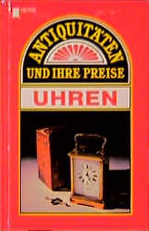 Antiquitäten und ihre Preis - Uhren.