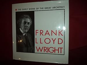 Seller image for Frank Lloyd Wright. The Early Works of the Great Architect. for sale by BookMine
