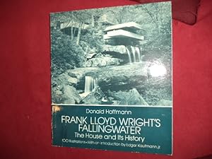 Seller image for Frank Lloyd Wright's Fallingwater. The House and Its History. for sale by BookMine