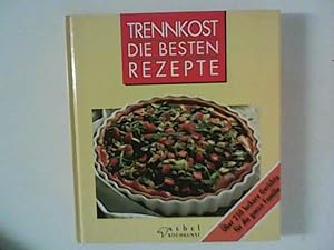 Trennkost. Die besten Rezepte