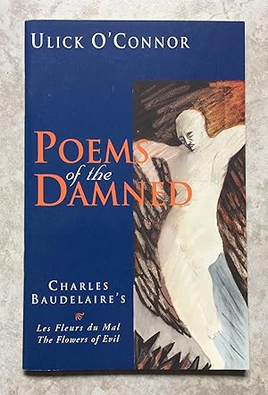 Bild des Verkufers fr Poems of the Damned : Charles Baudelaire's Les Fleurs du Mal - The Flowers of Evil zum Verkauf von Joe Collins Rare Books