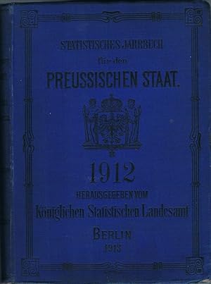 Bild des Verkufers fr Statistisches Jahrbuch fr den Preussischen Staat. 1912. zum Verkauf von St. Jrgen Antiquariat